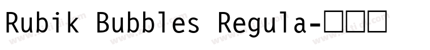 Rubik Bubbles Regula字体转换